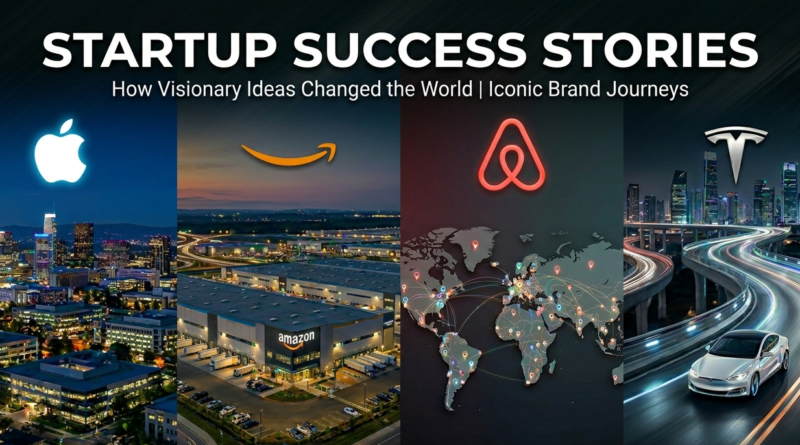 4 startup success stories Apple Amazon Airbnb Tesla from garage to billions